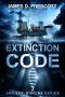 [Extinction 01] • Extinction Code (Ancient Origins Series Book 1)